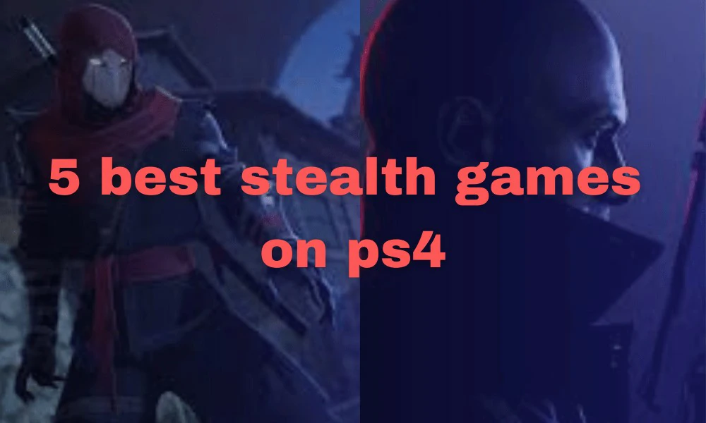 5 best stealth games on ps4