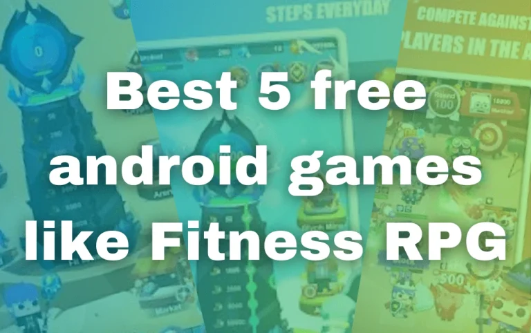 Best 5 free android games like Fitness RPG-android games like fitrpg