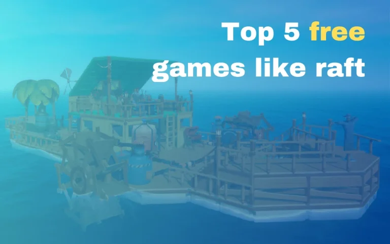 Top 5 free games like raft-free games like raft