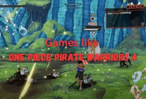 Games like one piece pirate warriors 4 | 10gamelike - video game review and blog